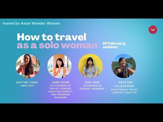 How to female solo travel | tips, tricks, life stories | Asian Wander Women panel