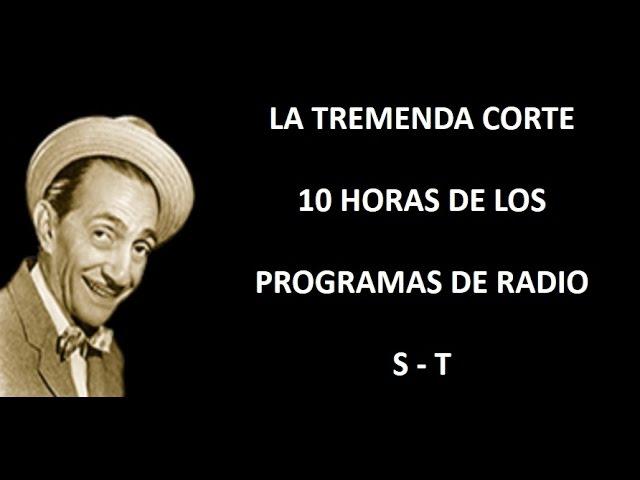 LA TREMENDA CORTE - RADIO - EPISODIOS S/T