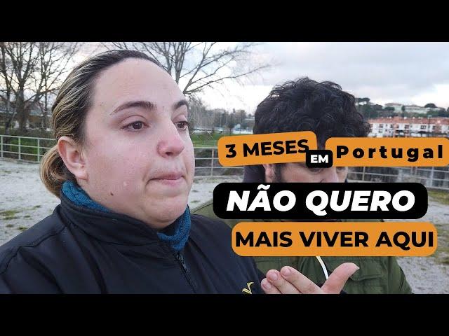 3 MESES EM PORTUGAL - TRABALHO - ADAPTAÇÃO - PERDAS E MUITO MAIS....