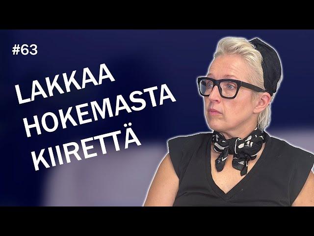 Anna Perho | Vaikeiden asioiden tekeminen, ajanhallinta & kiireen tunteen vähentäminen | Ilmiö #63