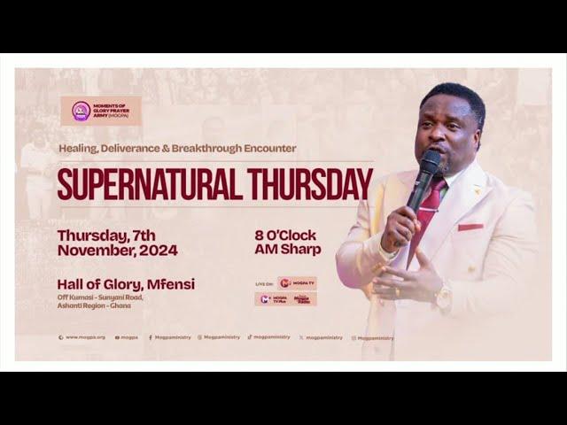 HEALING, DELIVERANCE, & BREAKTHROUGH ENCOUNTERS || SUPERNATURAL THURSDAY || 7 - 11 - 2024