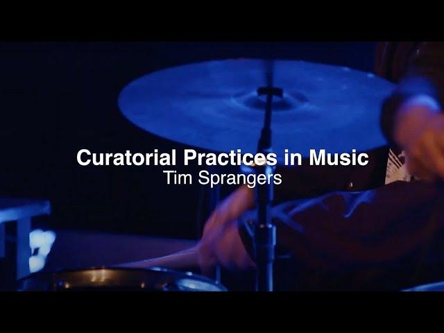 ArtEZ Curatorial Practices in Music: Tim Sprangers