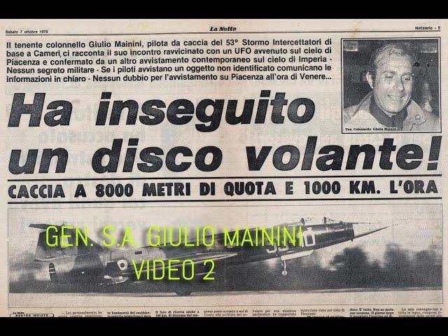 GEN. S.A. GIULIO MAININI  Emergenza con F 104 G e  l' inseguimento di un UFO parte 2