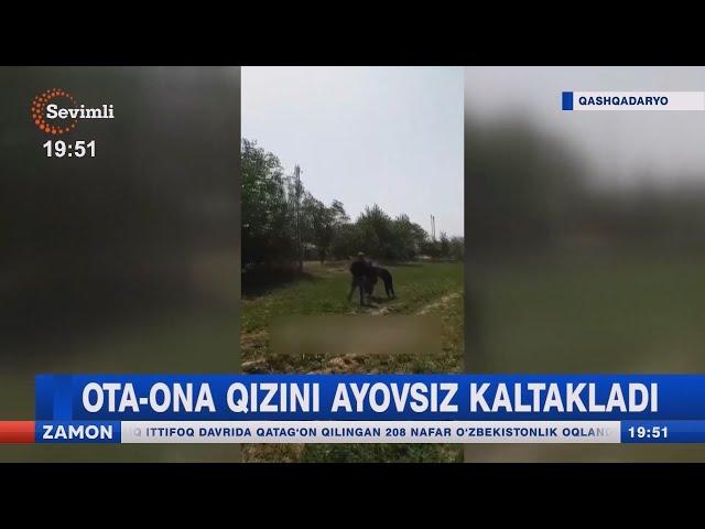 Ota-ona qizini ayovsiz kaltakladi