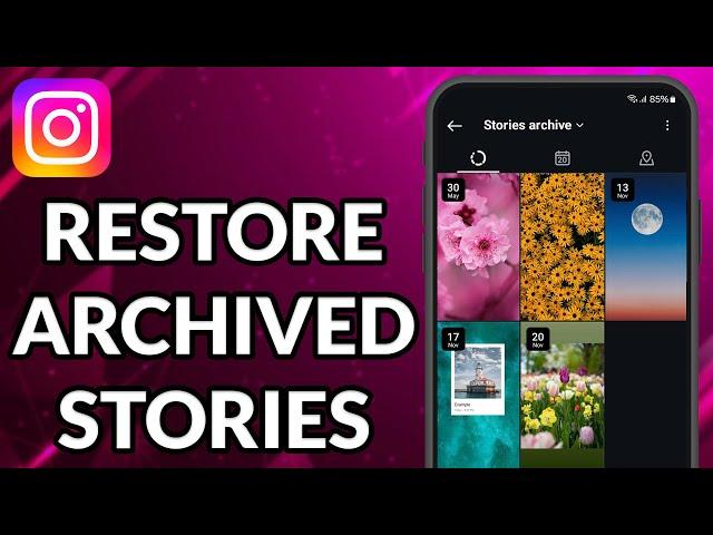 How To Restore Archived Stories On Instagram