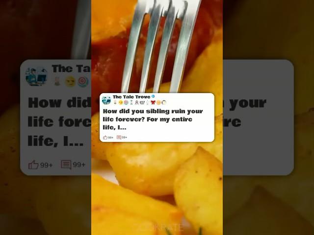 How did your sibling ruin your life forever   #reddit