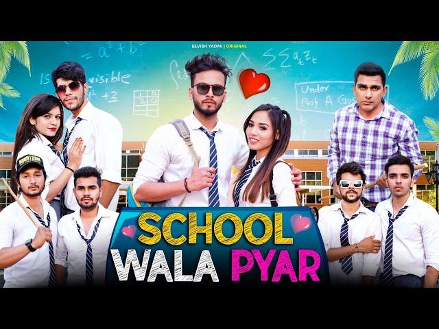 School Wala Pyar || Elvish Yadav