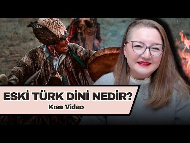 Eski Türk Dini Nedir?