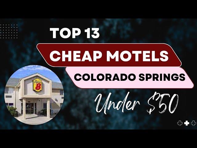 Top 13 Cheap Motels in Colorado Springs from $50