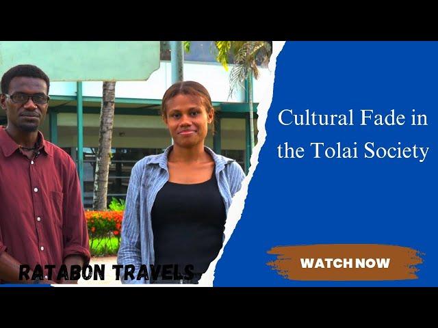 Cultural Fade in the Tolai Society (Gender-based violence impacts in the Tolai Society)