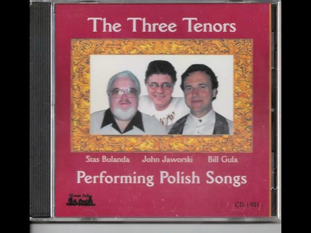 POLISH  CD  recordings Chicago 1401 2005 The Three Tenors - Staś Bulanda - John Jaworski - Bill Gula