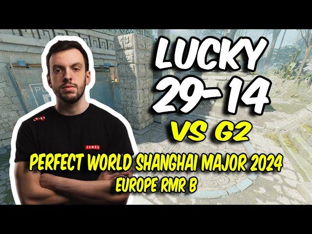 3DMAX Lucky (29/14) vs 3DMAX (Ancient) @ Perfect World Shanghai Major 2024 Europe RMR B | CS2 POV