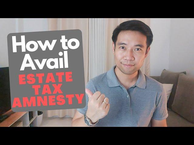 Estate Tax Amnesty | 5 Things you Need to Know When Availing