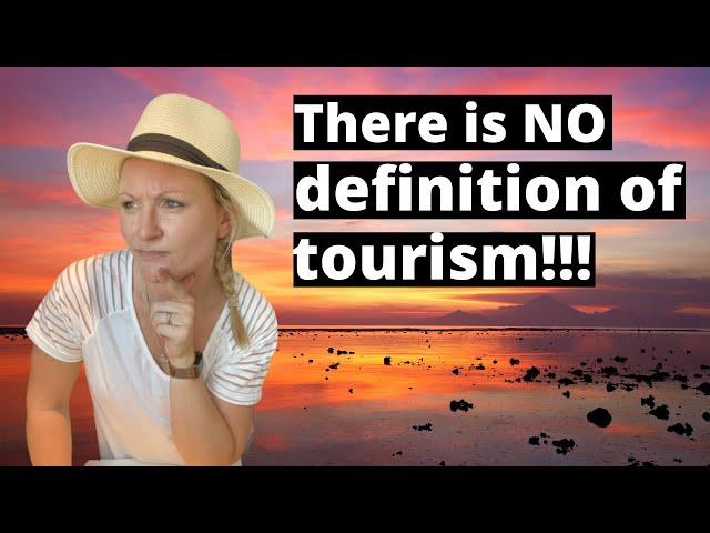 What Is Tourism? A Definition Of Tourism