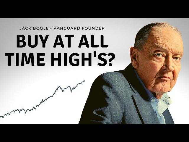 Should You Buy Index Funds at All-Time Highs? | Jack Bogle Explains