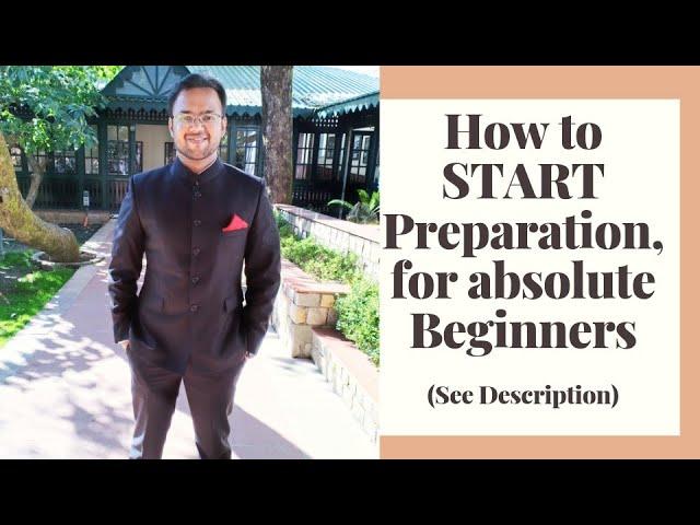 How to start preparation, for absolute beginners (See Description)
