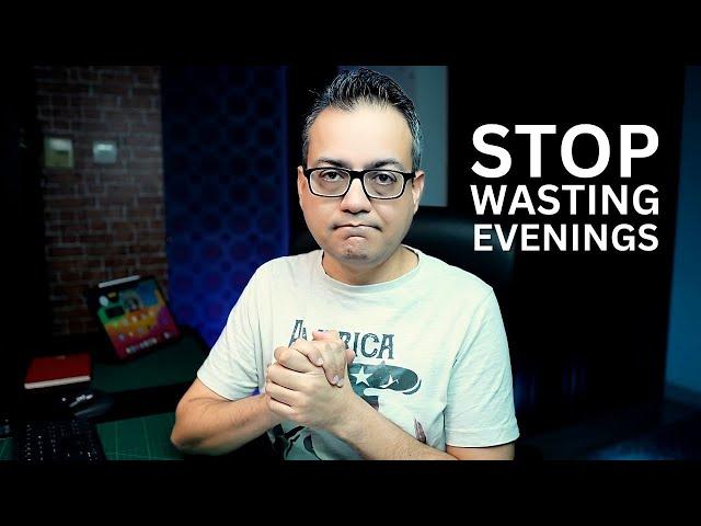 5 Things I Did To Stop Wasting My Evenings | Wali Khan