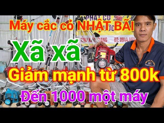 ngày 25_09 máy cắt cỏ NHẬT BÃI GIÁ RẺ. lh 0944464963 rin100% nỗ ngon lành bảo hành 6 tháng  bao Síp