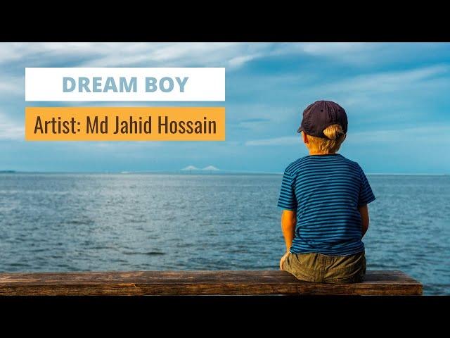 Dream Boy | Md Jahid Hossain