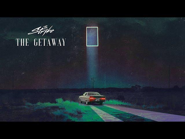 The Strike - The Getaway (Official Visualizer)