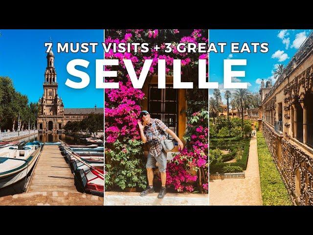 7 BEST Things to do in SEVILLE SPAIN | Plus 3 Places You MUST Eat in SEVILLE!