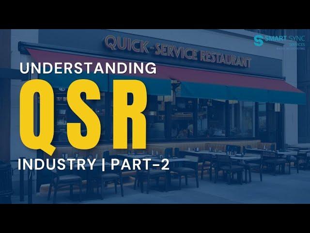 Deep Dive in QSR Industry | Part-2 | Ankit Kanodia | Smart Sync Services