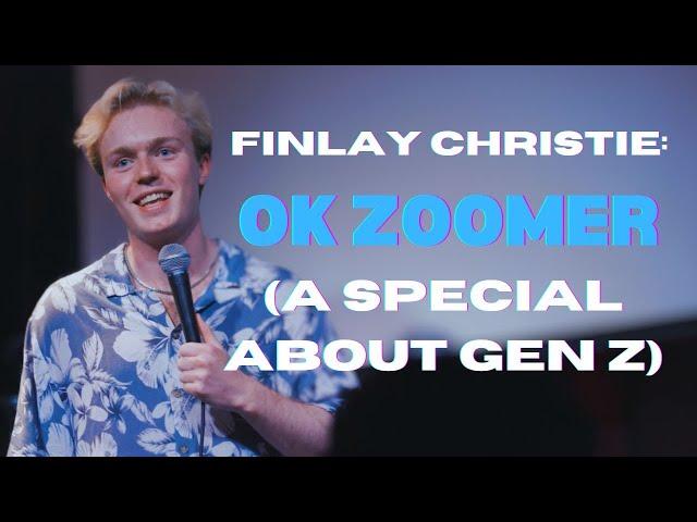 Finlay Christie - OK Zoomer - Full Comedy Special