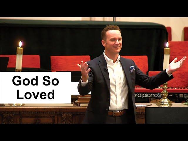 God So Loved | Pastor Kellen Smith | May 26, 2024