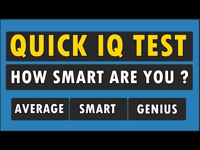 IQ Test For Genius Only - How Smart Are You ?