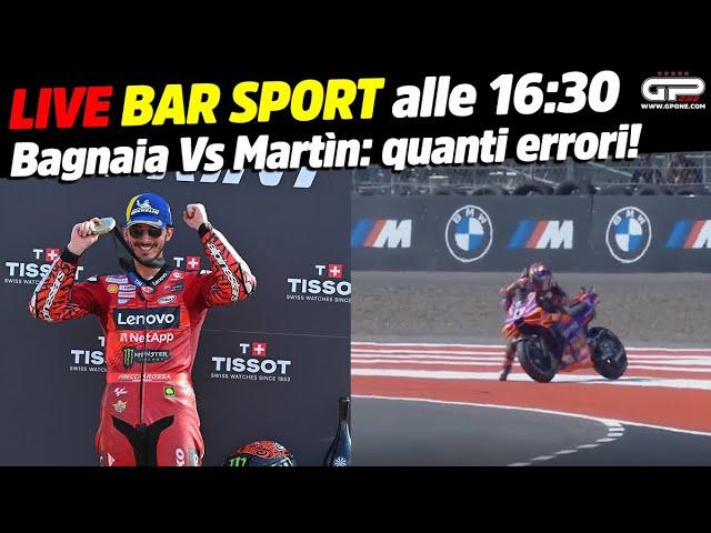 LIVE Bar Sport alle 16:30 - Bagnaia Vs Martìn: quanti errori!