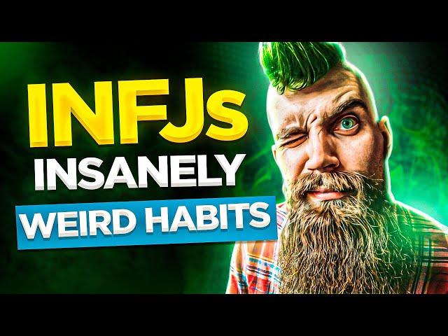 Why Do INFJs Have These 9 EXTREMELY Weird Habits