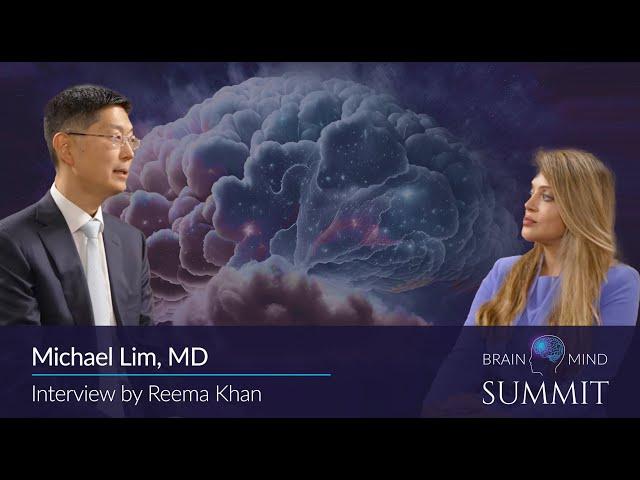 Interview with Michael Lim, MD at the BrainMind Summit