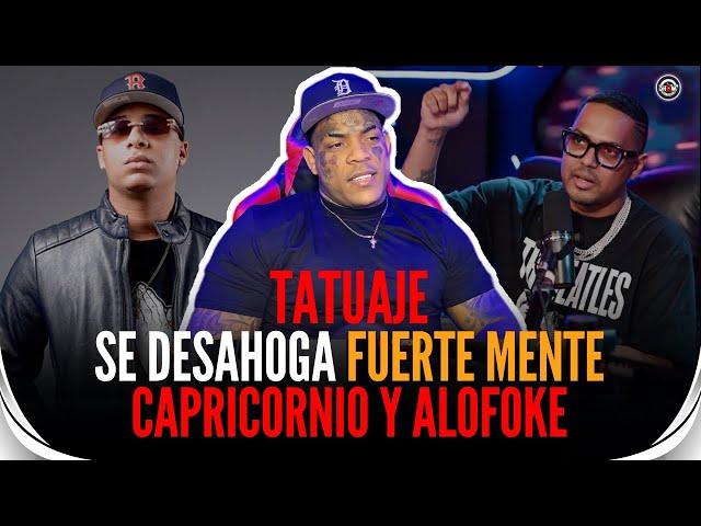 TATUAJE SE DESAHOGA CON CAPRICORNIO TV Y SANTIAGO MATIAS ALOFOKE REVELA SECRETOS DE TONTON 80