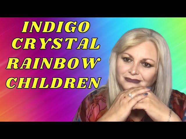 INDIGO CHILDREN, CRYSTAL CHILDREN, AND RAINBOW CHILDREN | SPIRITUAL DESTINY | MIRIAM ROSE