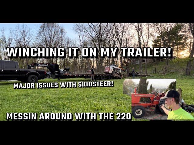 Had to WINCH THE BOBCAT T250 on my trailer! Messing around with the Allis 220