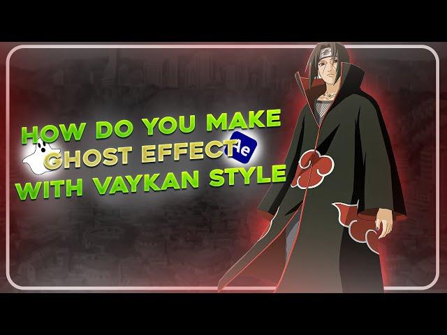 -" How to make V A Y K A N Style Ghost Effect ? "- [" After Effects  Tutorial 4K "]