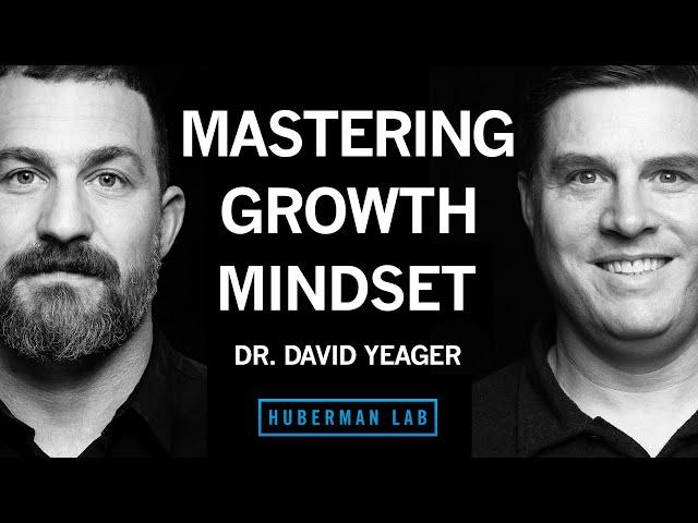 Dr. David Yeager: How to Master Growth Mindset to Improve Performance