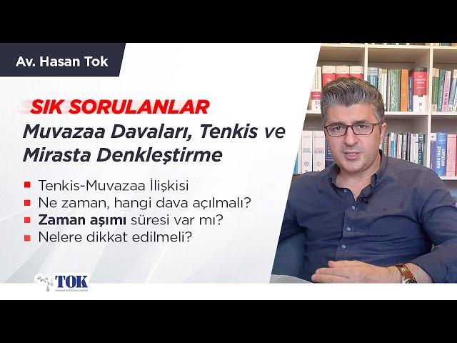 Muris muvazaası (Mirastan mal kaçırma) hakkında sık sorulanlar | Tenkis Davaları | Avukat Hasan Tok