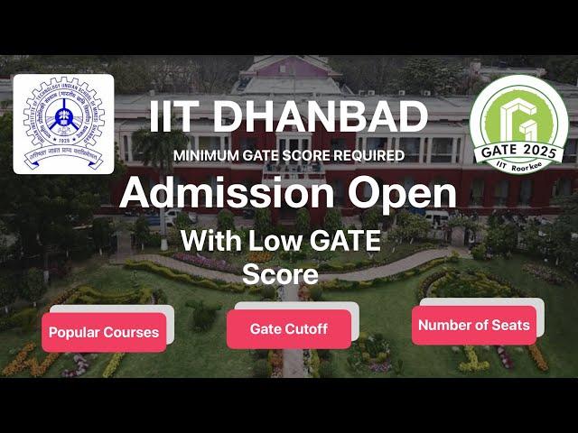 IIT DHANBAD M.Tech Admission | CUTOFF GATE Score | Seats |WITH LOW GATE SCORE #gate2025 #iitdhanbad