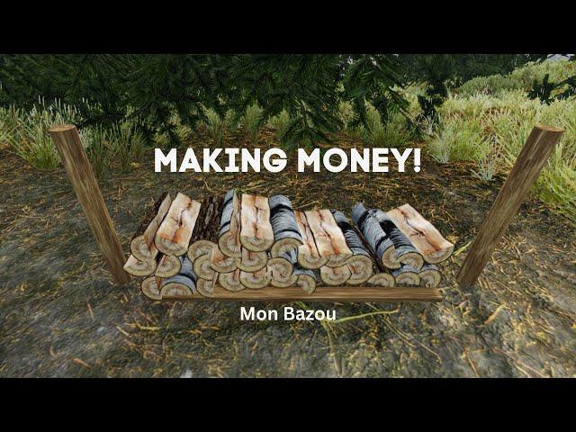 MAKING MONEY selling WOOD to Francis! In Mon Bazou