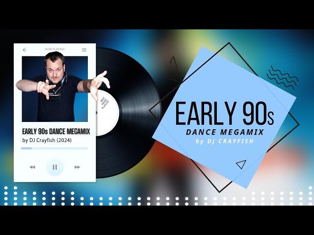 90s Early Dance Megamix  2024  by DJ Crayfish