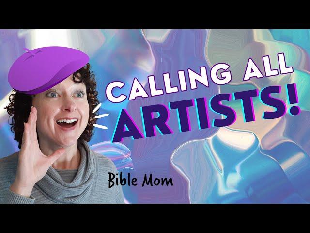 Does God Use Artists?  |  Bible Mom