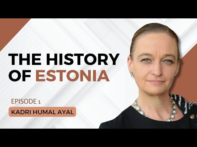 1855. The History Of Estonia - H.E. Kadri Humal Ayal #leadership #cta101