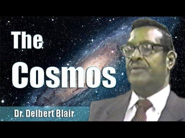 Dr. Delbert Blair | The Cosmos - Full Version