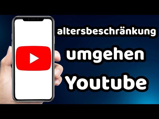 wie Youtube altersbeschränkung Umgehen Deaktivieren ( Schnell ) 2023