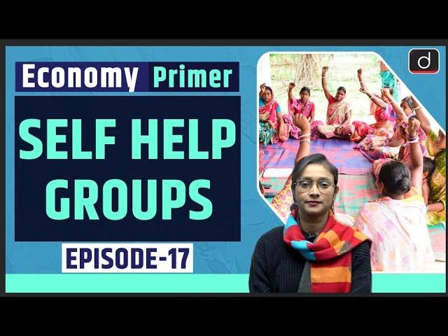 Self Help Groups । Economy Primer । Drishti IAS English