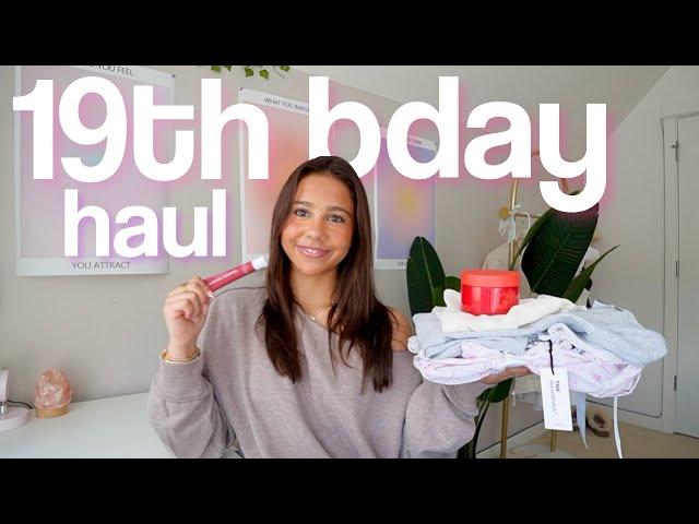 WHAT I GOT FOR MY 19TH BIRTHDAY *huge haul*