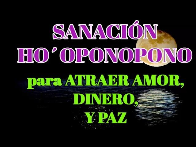 SANACIÓN HO´OPONOPONO para el AMOR, el DINERO y la PAZ  Tres meditaciones guiadas