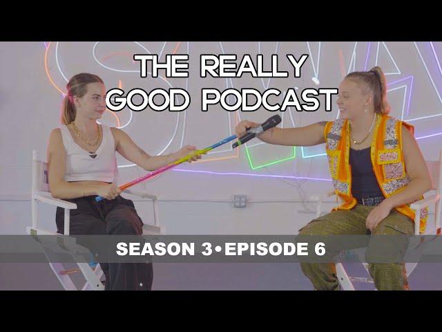 The Really Good Podcast | JoJo Siwa: "You have rhythm"