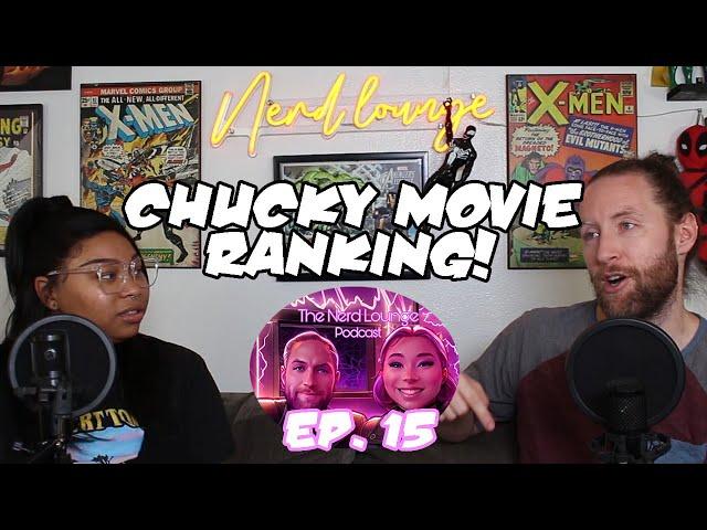 Ranking ALL the Chucky Movies! | The Nerd Lounge Podcast Ep. 15